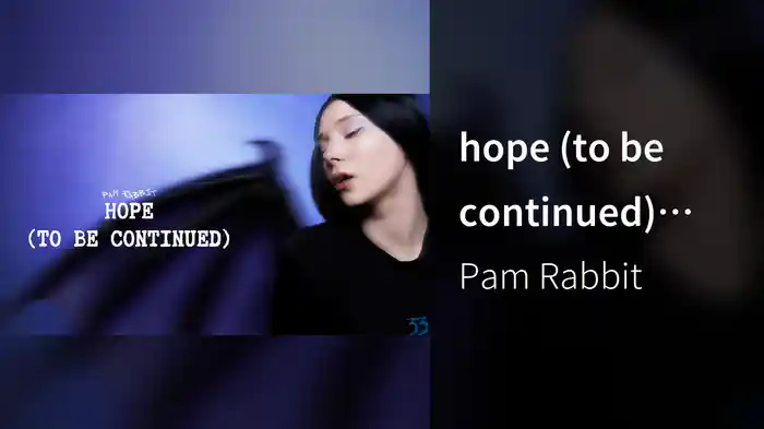 hope (to be continued) (Lyric Video)