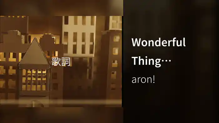 Wonderful Thing (Japanese Lyric Video)