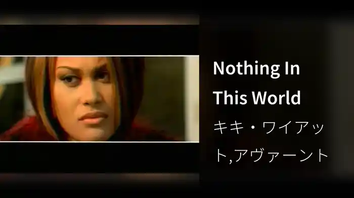 Nothing In This World