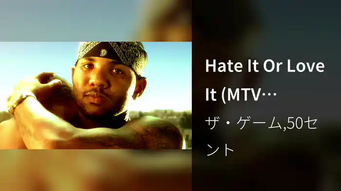 Hate It Or Love It (MTV Version, Closed Captioned)
