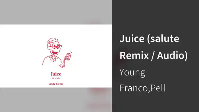 Juice (salute Remix / Audio)