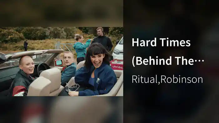 Hard Times (Behind The Scenes)
