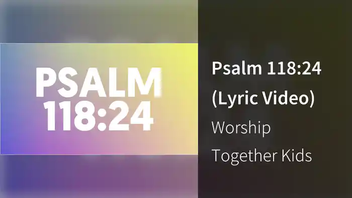 Psalm 118:24 (Lyric Video)