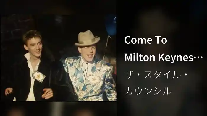 Come To Milton Keynes (Stereo)