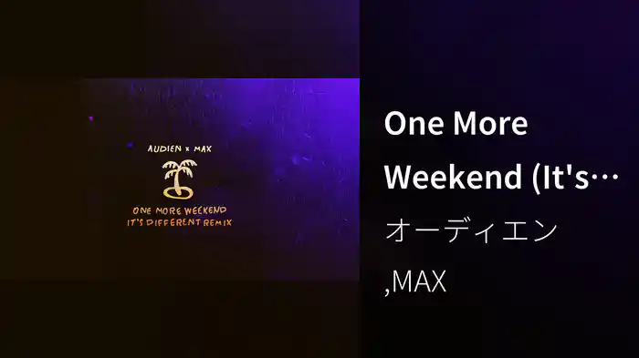 One More Weekend (It's Different Remix/Audio)