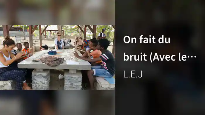 On fait du bruit (Avec le Village d'Eva)
