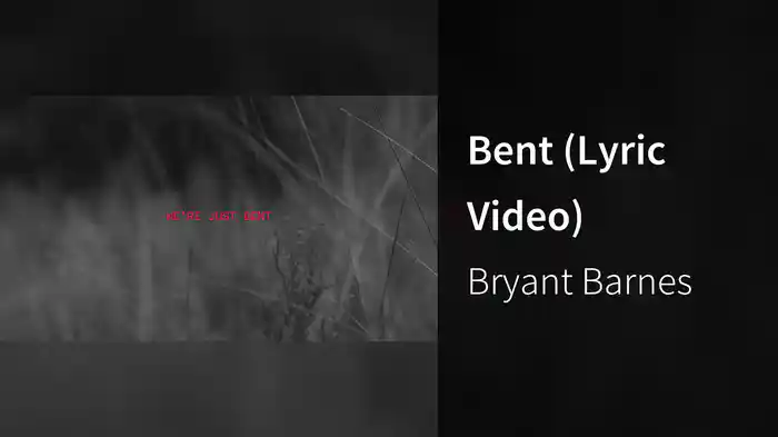 Bent (Lyric Video)