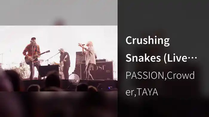 Crushing Snakes (Live From Passion 2020)
