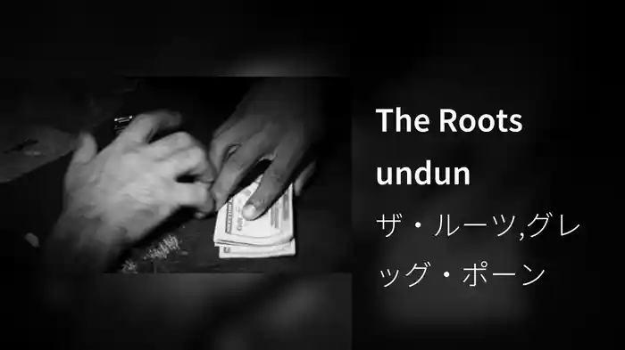 The Roots undun