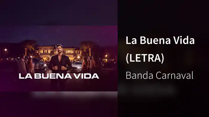 La Buena Vida (LETRA)