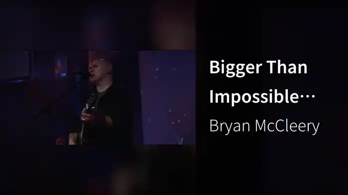 Bigger Than Impossible (Live In Dallas, TX/2021)