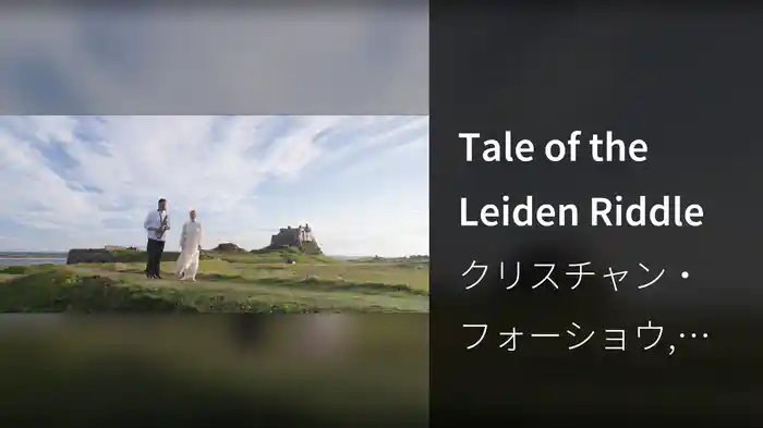 Tale of the Leiden Riddle