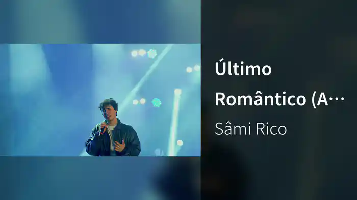 Último Romântico (Ao Vivo Em São Paulo / 2026)