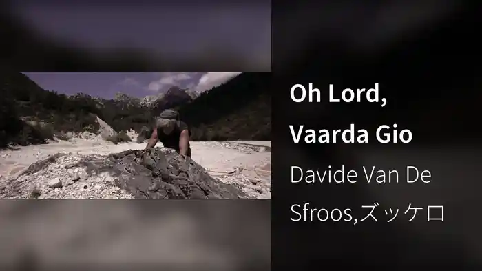 Oh Lord, Vaarda Gio