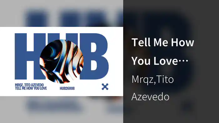 Tell Me How You Love (Audio)