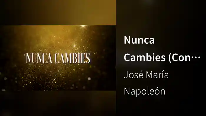Nunca Cambies (Con Mariachi / LETRA)