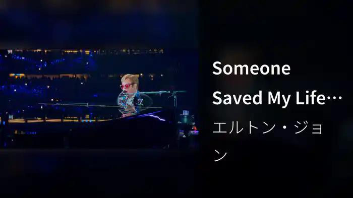 Someone Saved My Life Tonight (Live From Dodger Stadium, Los Angeles, USA / 2022)