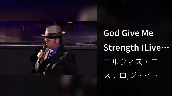 God Give Me Strength (Live From The Spectacular Spinning Songbook Tour / 2011)