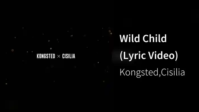 Wild Child (Lyric Video)