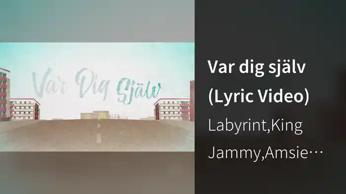 Var dig själv (Lyric Video)