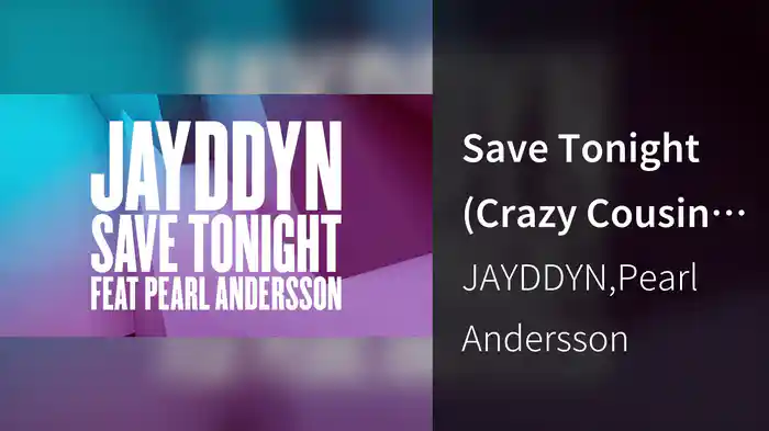 Save Tonight (Crazy Cousinz Remix / Audio)