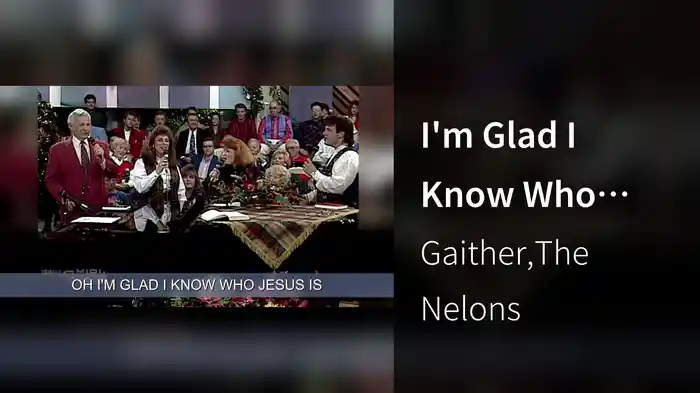 I'm Glad I Know Who Jesus Is (Lyric Video / Live At Gaither Studios, Alexandria IN 1993)