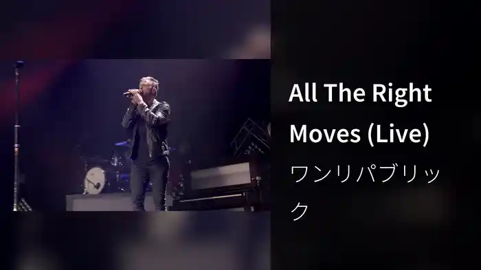 All The Right Moves (Live)