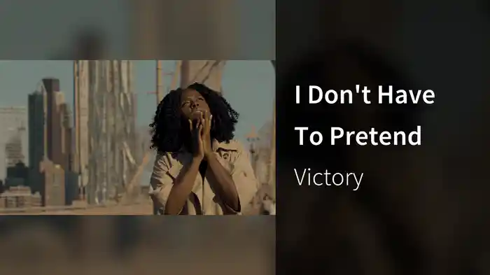 I Don't Have To Pretend