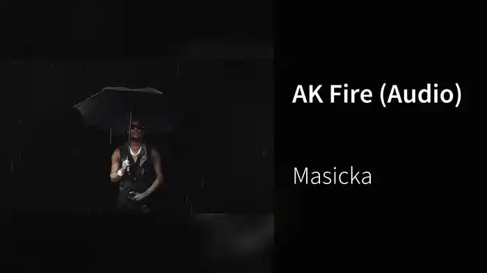 AK Fire (Audio)