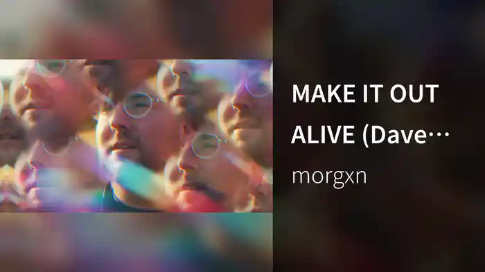 MAKE IT OUT ALIVE (Dave Audé Remix)