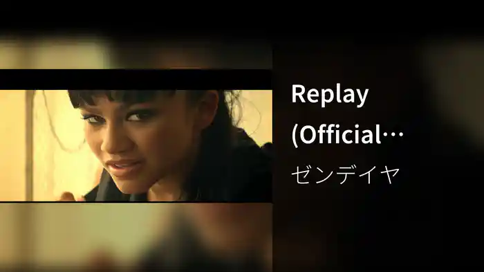 Replay (Official Video)