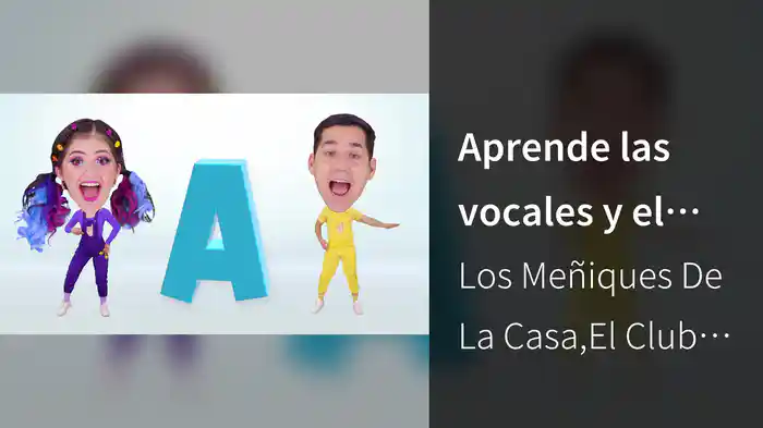 Aprende las vocales y el abecedario con Los Meñiques de la Casa