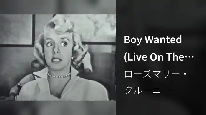 Boy Wanted (Live On The Ed Sullivan Show, July 26, 1953)