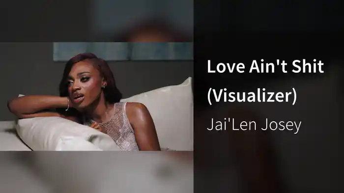 Love Ain't Shit (Visualizer)