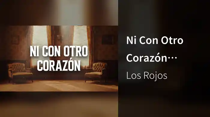 Ni Con Otro Corazón (LETRA)