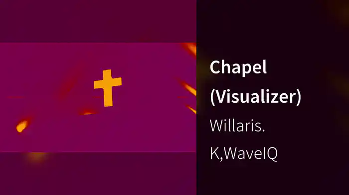Chapel (Visualizer)