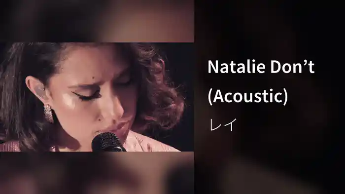 Natalie Don’t (Acoustic)