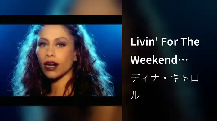 Livin' For The Weekend (Video)