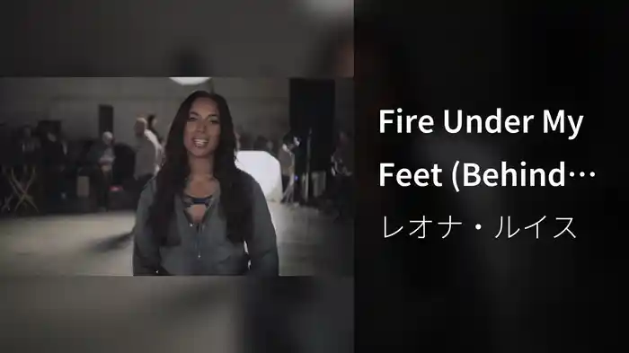Fire Under My Feet (Behind The Scenes)