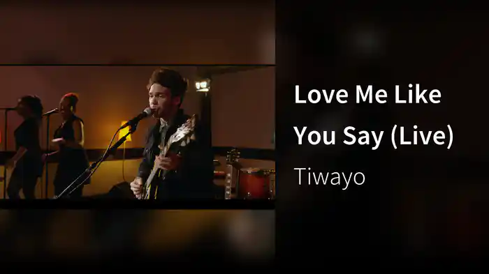 Love Me Like You Say (Live)
