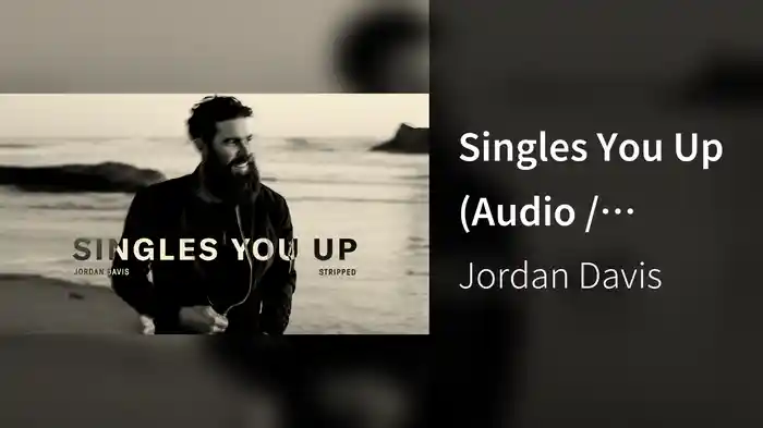 Singles You Up (Audio / Stripped)
