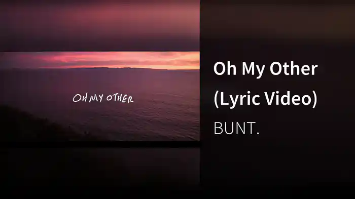 Oh My Other (Lyric Video)