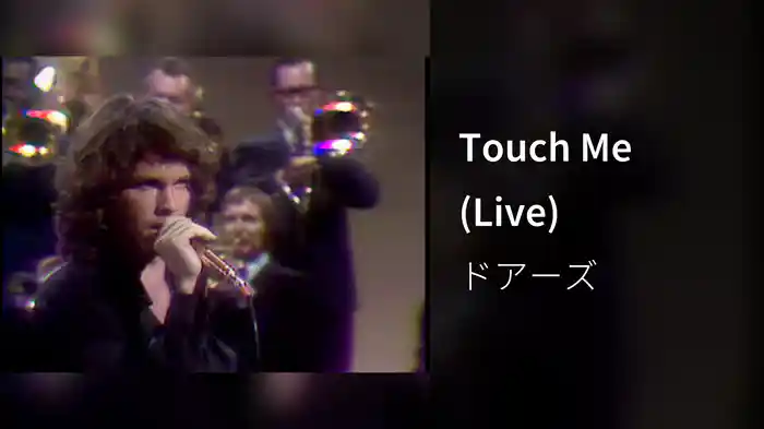 Touch Me (Live)
