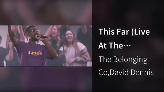 This Far (Live At The Belonging Co, Nashville, TN/2021)