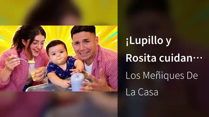 ¡Lupillo y Rosita cuidan al Meñibaby!