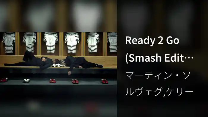 Ready 2 Go (Smash Edit (Smash Episode #3))