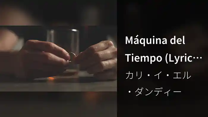 Máquina del Tiempo (Lyric Video)