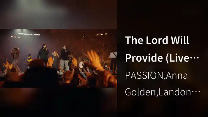 The Lord Will Provide (Live From Passion 2025)