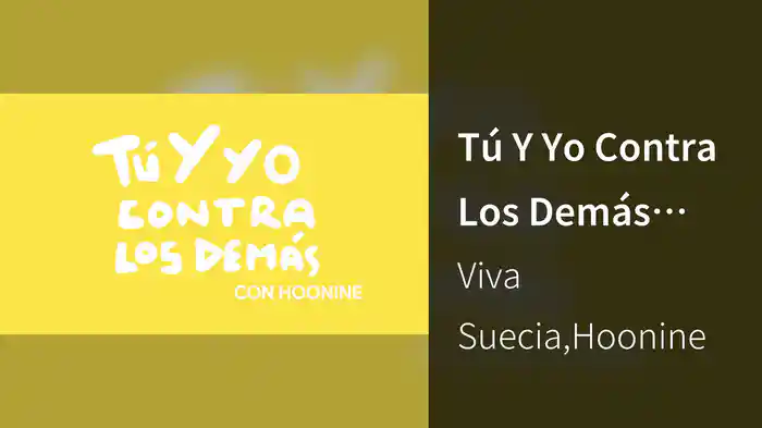 Tú Y Yo Contra Los Demás (Lyric Video)
