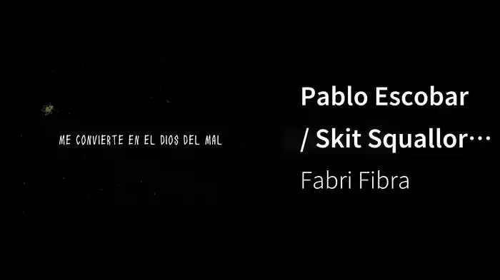 Pablo Escobar / Skit Squallor (Lyric Video)